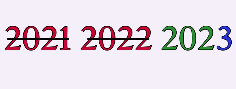The years 2021, 2022, and 2023 are written on a light purple background. 2021 and 2022 are written in red. Both have a black line crossing them out, making 2023 more prominent. The 3 is written in blue, while 202 is in green.